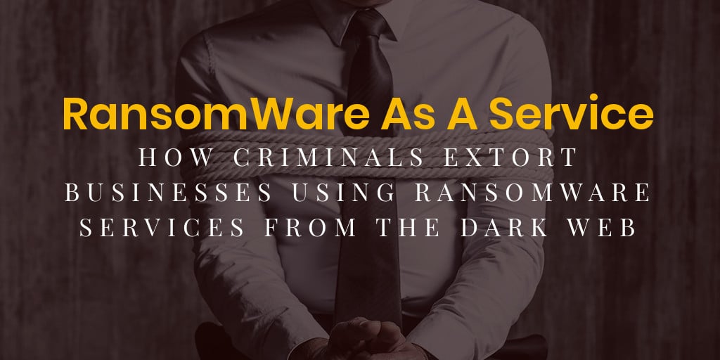 The Rise of Ransomware As A Service (RAAS) Webinar